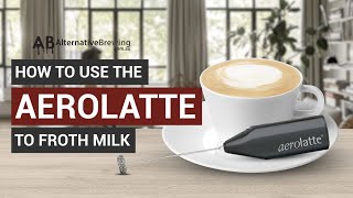 How To Use the AeroLatte To Froth Milk [upl. by Immij]