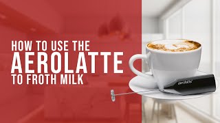 How To Use the AeroLatte To Froth Milk [upl. by Ttcos]