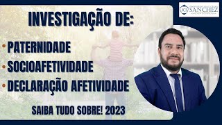 Investigação de paternidade socioafetividade declaração afetividade Saiba tudo sobre 2023 [upl. by Ainet]