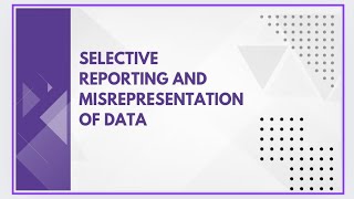 Selective reporting and misrepresentation of data [upl. by Candless]