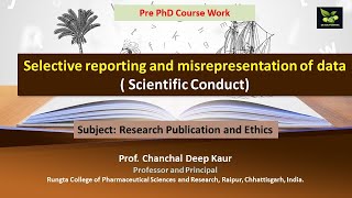 Selective reporting and misrepresentation of data  Scientific Conduct [upl. by Assilev250]